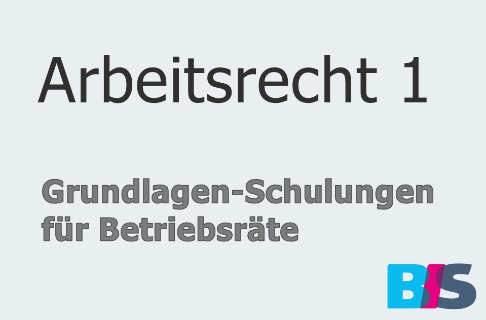 Arbeitsrecht 1 Betriebsrat Schulung