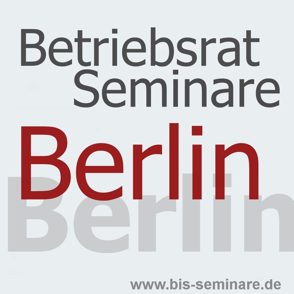 Betriebsrat Seminare Berlin