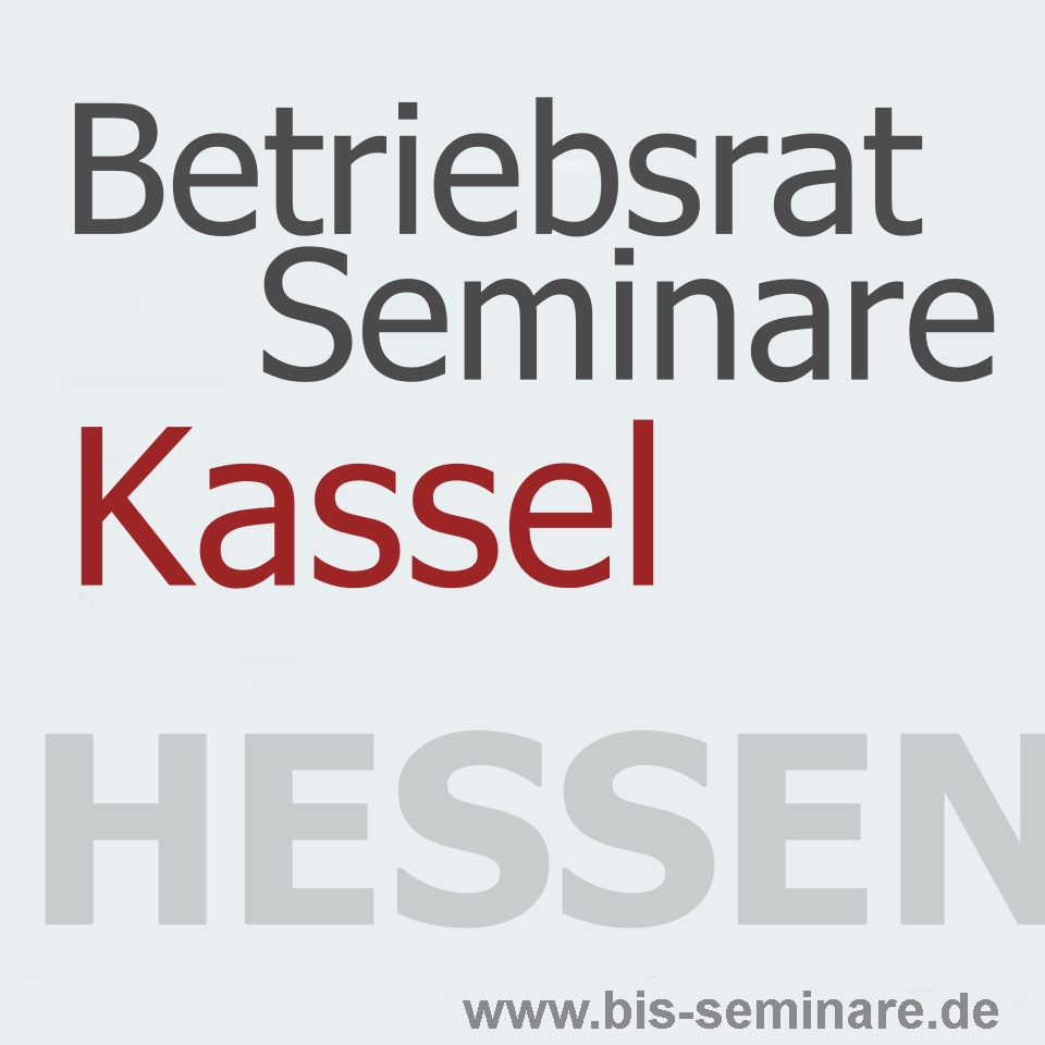 Betriebsrat Seminare Kassel