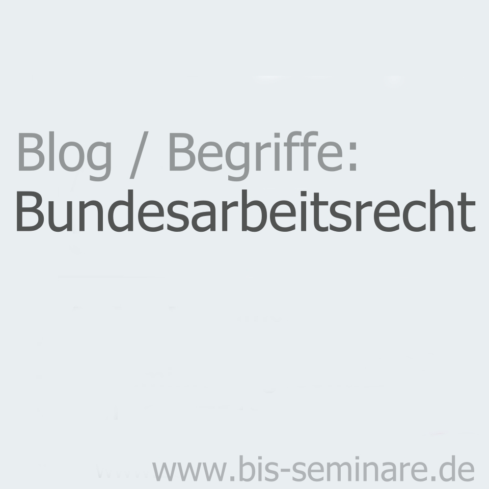Erklärung Bundesarbeitsrecht
